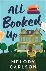 All Booked Up - Melody Carlson - 9780800747251