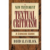 New Testament Textual Criticism - A Concise Guide - David Alan Black - 9780801010743