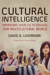 Cultural Intelligence – Improving Your CQ to Engage Our Multicultural World - David A. Livermore ; Chap Clark - 9780801035890