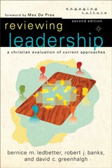 Reviewing Leadership - A Christian Evaluation of Current Approaches - Robert J. Banks ; Bernice M. Ledbetter ; David C. Greenhalgh ; William Dyrness ; Robert Johnston - 9780801036293