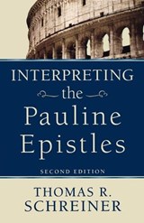 Interpreting the Pauline Epistles - Thomas R. Schreiner - 9780801038129