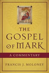 The Gospel of Mark – A Commentary - Francis J. Sdb Moloney - 9780801048418