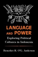 Language and Power - Benedict R. O'G. Anderson - 9780801423543