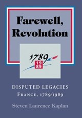 Farewell, Revolution - Steven Laurence Kaplan - 9780801427183
