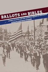 Ballots and Bibles - Evelyn Savidge Sterne - 9780801441172