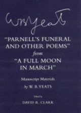 "Parnell's Funeral and Other Poems" from "A Full Moon in March" - W. B. Yeats - 9780801441837