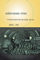 Subterranean Cities - David L. Pike - 9780801442773
