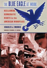 The Blue Eagle at Work - Charles J. Morris - 9780801443176
