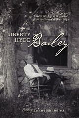 Liberty Hyde Bailey - Liberty Hyde Bailey - 9780801447099