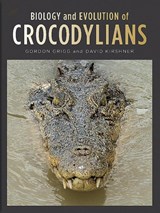 Biology and Evolution of Crocodylians - Gordon Grigg ; David Kirshner - 9780801454103