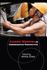 Chinese Workers in Comparative Perspective - Anita Chan - 9780801479939
