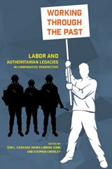 Working through the Past - Teri L. Caraway ; Maria Lorena Cook ; Stephen Crowley - 9780801479946