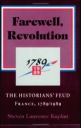 Farewell, Revolution - Steven Laurence Kaplan - 9780801482717