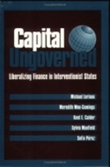 Capital Ungoverned - Michael Loriaux ; Meredith Woo-Cumings ; Kent Calder ; Sylvia Maxfield ; Sofia Perez - 9780801482816