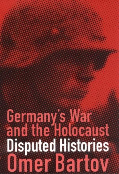 Germany's War and the Holocaust, Omer Bartov - Paperback - 9780801486814