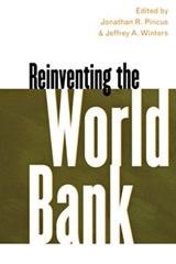 Reinventing the World Bank - Jonathan R. Pincus ; Jeffrey A. Winters - 9780801487927
