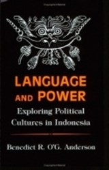 Language and Power - Benedict R. O'G. Anderson - 9780801497582