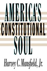 America's Constitutional Soul - Harvey C. Mansfield - 9780801846342