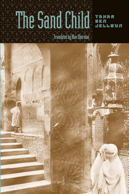 The Sand Child, Tahar (c/o Georges Borchardt Inc.) Ben Jelloun - Paperback - 9780801864407