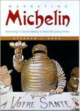 Marketing Michelin - Stephen L. (Department of History) Harp - 9780801866517