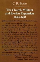 The Church Militant and Iberian Expansion, 1440- 1770