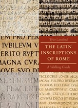The Latin Inscriptions of Rome | Tyler Lansford | 