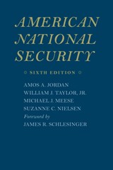 American National Security - Amos A. Jordan ; William J. Taylor ; Michael J. Meese ; Suzanne C. (Lieutenant Colonel Nielsen - 9780801891540