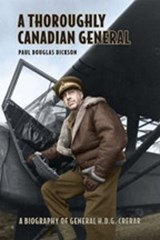 A Thoroughly Canadian General - Paul Dickson - 9780802008022