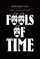 Fools of Time - Northrop Frye - 9780802062154