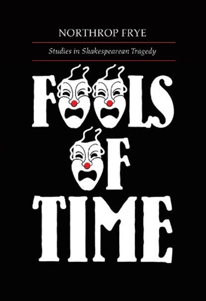 Fools of Time, Northrop Frye - Paperback - 9780802062154