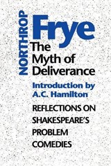The Myth of  Deliverance - Northrop Frye - 9780802077813