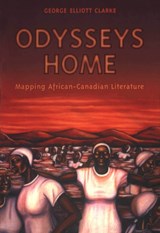 Odysseys Home - George Elliott Clarke - 9780802081919
