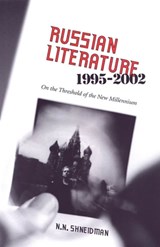 Russian Literature, 1995-2002 - Norman N. Shneidman - 9780802086709