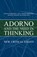 Adorno and the  Need in Thinking, Donald Burke ; Colin  J. Campbell ; Kathy Kiloh ; Michael Palamarek ; Jonathan Short - Gebonden - 9780802092144