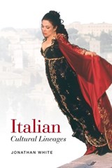 Italian Cultural Lineages - Jonathan White - 9780802094582