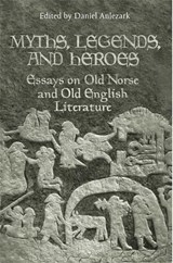 Myths, Legends, and Heroes - Dr Daniel Anlezark - 9780802099471