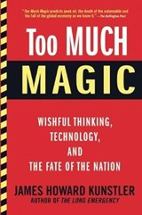 Too Much Magic - James Howard Kunstler - 9780802121448