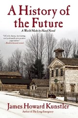A History of the Future - James Howard Kunstler - 9780802123725
