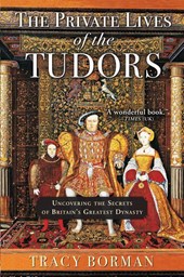 PRIVATE LIVES OF THE TUDORS