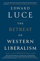 RETREAT OF WESTERN LIBERALISM - Edward Luce - 9780802128195