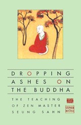 Dropping Ashes on the Buddha - Stephen Mitchell - 9780802130525