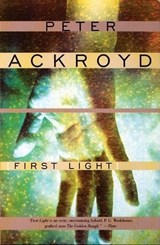 First Light - Peter Ackroyd - 9780802134813