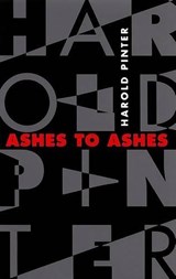 Ashes to Ashes - PINTER,  Harold - 9780802135100