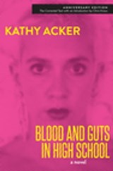 Blood and Guts in High School - Kathy Acker - 9780802146557