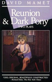 Reunion: Dark Pony: Two Plays