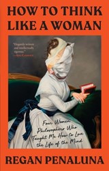 Penaluna, R: How to Think Like a Woman - Regan Penaluna - 9780802158802