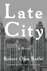 Late City - Robert Olen Butler - 9780802158833