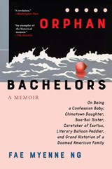 Orphan Bachelors: A Memoir - Fae Myenne Ng - 9780802162212