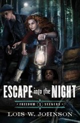 Escape Into the Night: Volume 1 - Lois Walfrid Johnson - 9780802407160