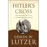 HITLERS CROSS - Erwin W. Lutzer - 9780802413277